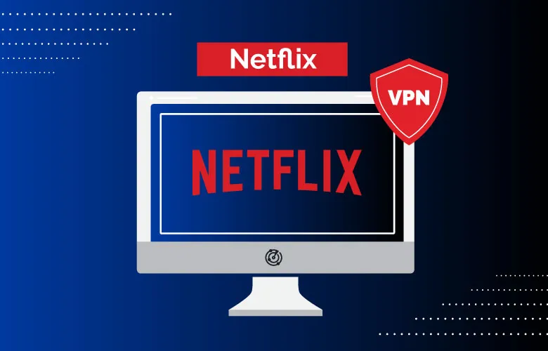 Best VPNs for Netflix in 2026 (Tested & Ranked)